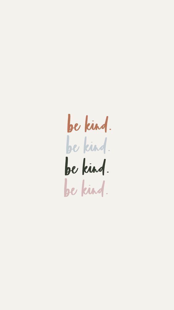 be kind